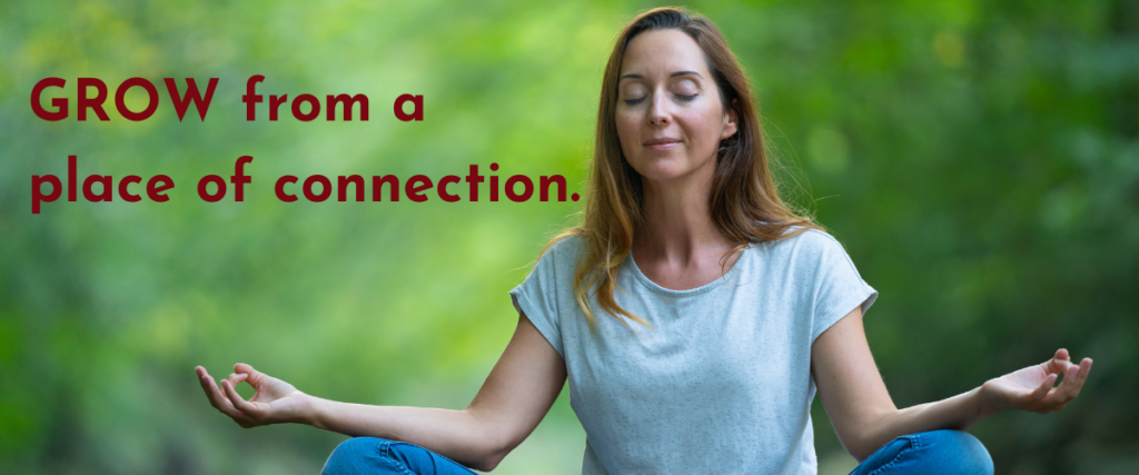 Connection is the easiest place to grow