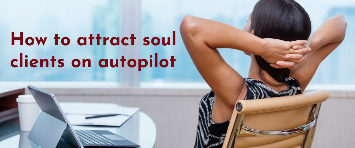 Attract clients on autopilot