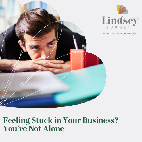 Feeling stuck in your business? You are not alone.