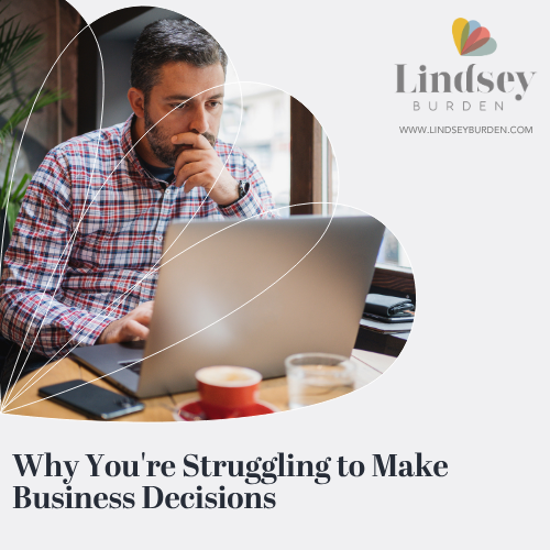 Why business decisions feel so hard